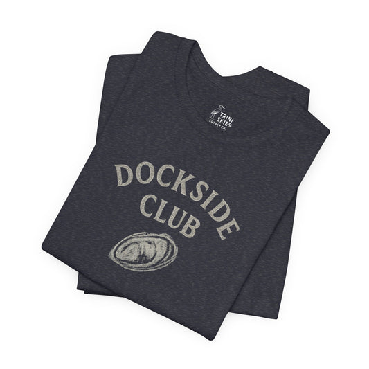 Oysters Graphic Dockside Club Bella Canvas Cotton Tee Vintage Inspired Coastal Bar Graphic Trini Skies Supply Co.