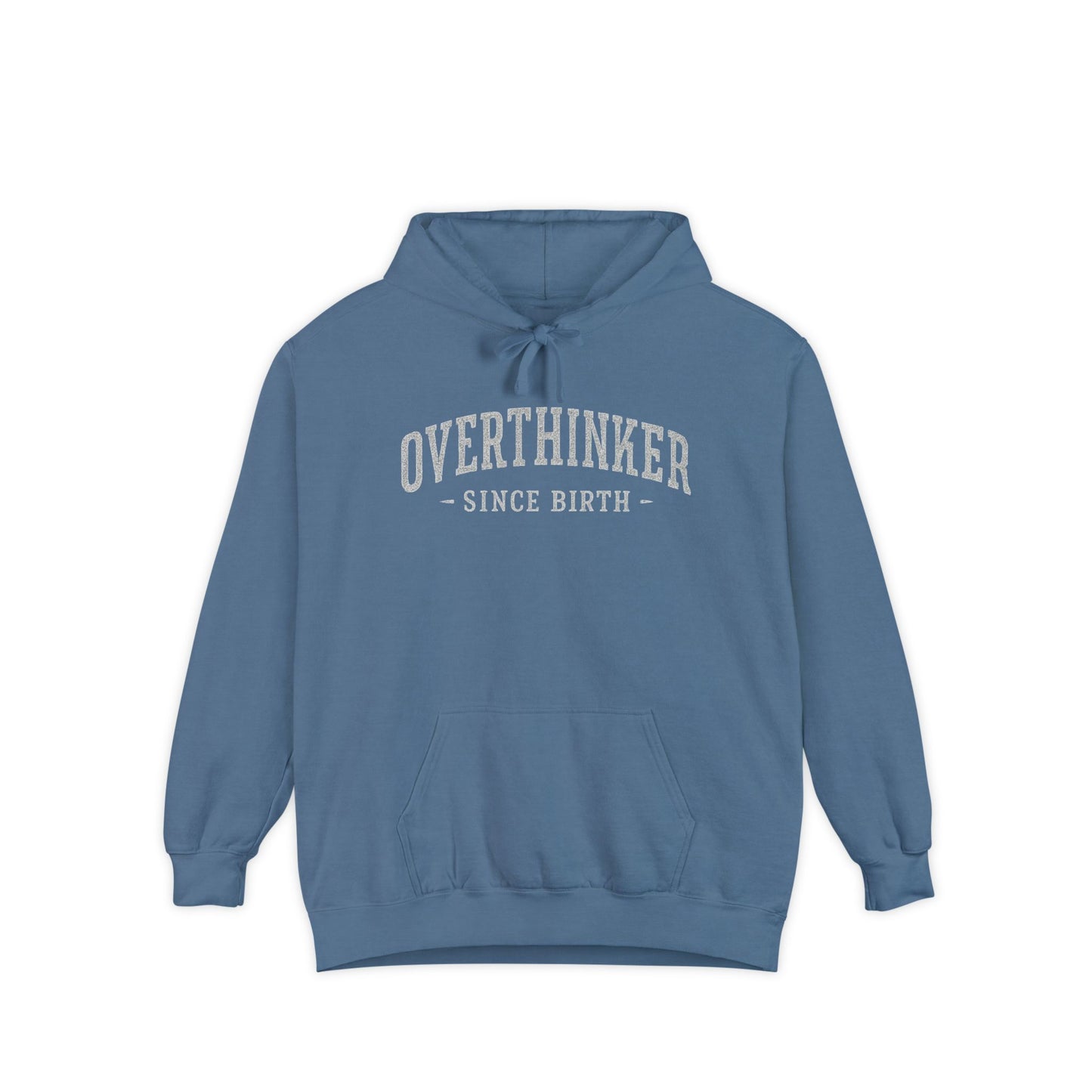Blue Comfort Colors graphic hoodie with Overthinker Since Birth text
