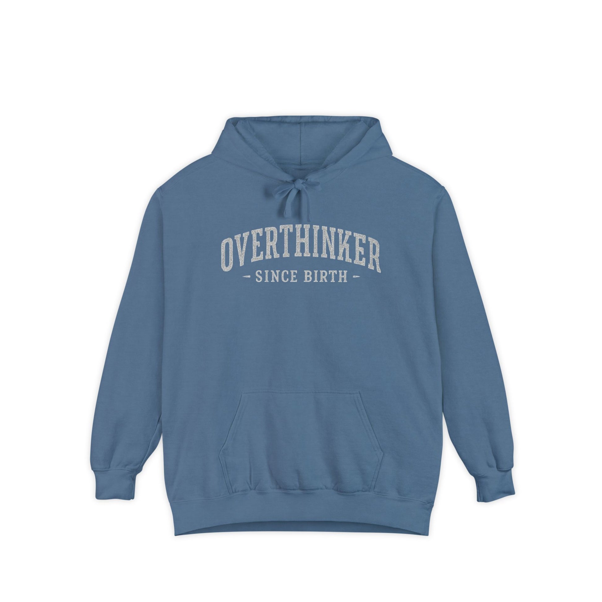Blue Comfort Colors graphic hoodie with Overthinker Since Birth text