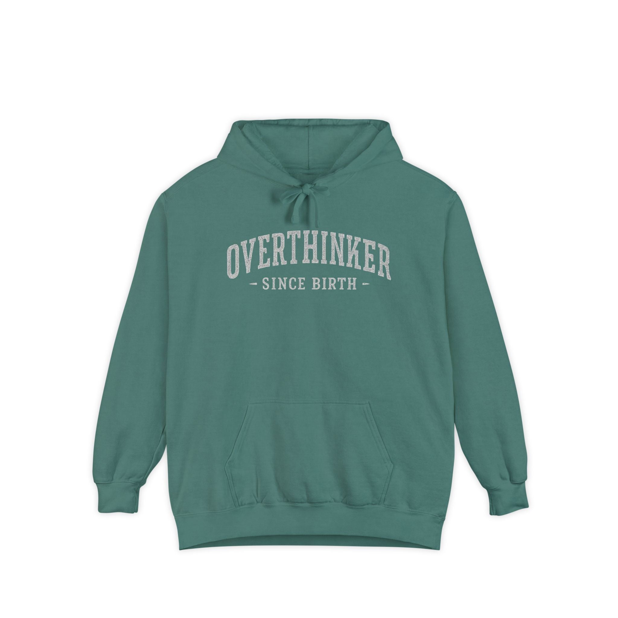 Green Comfort Colors graphic hoodie with Overthinker Since Birth design