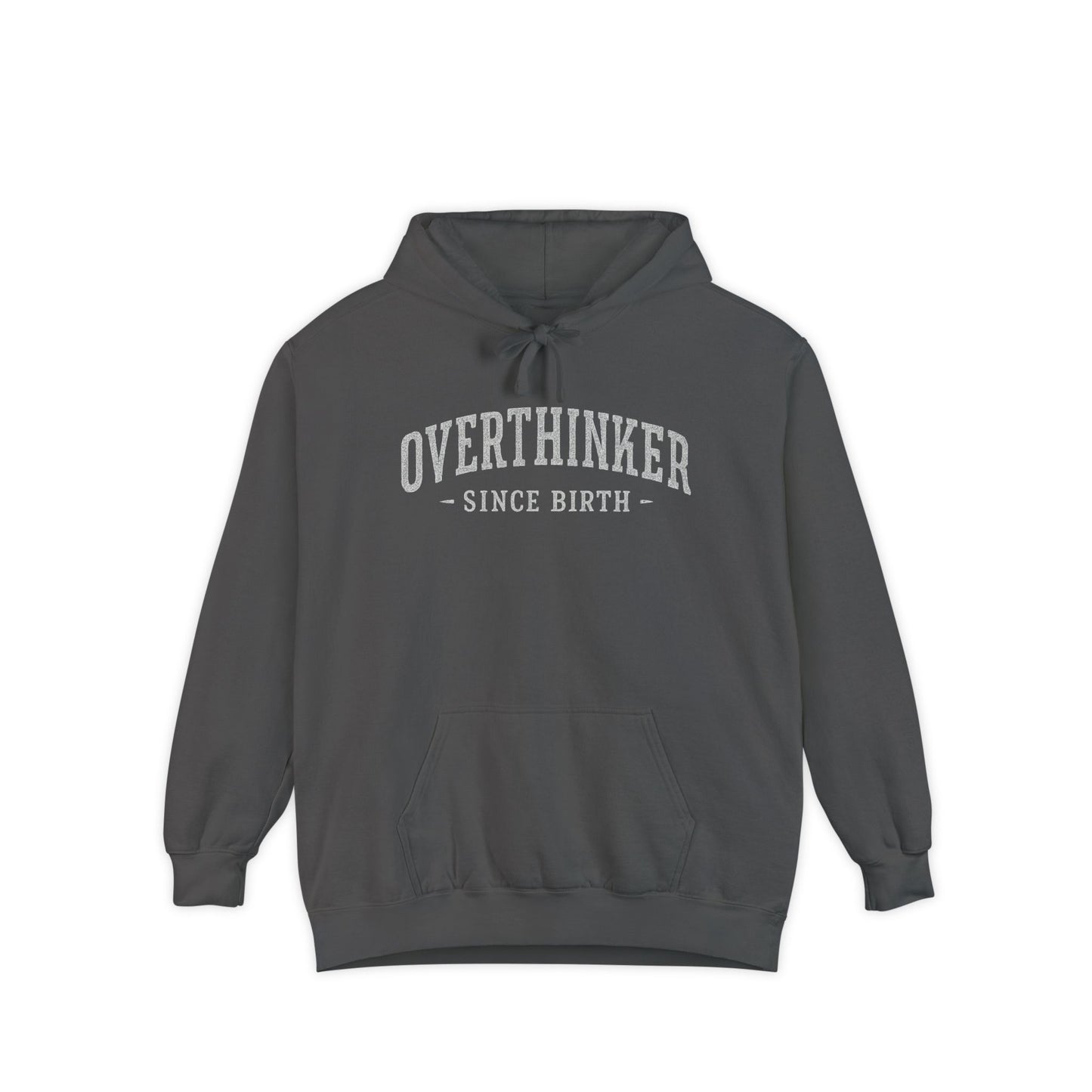 Charcoal gray Comfort Colors graphic hoodie with Overthinker Since Birth text