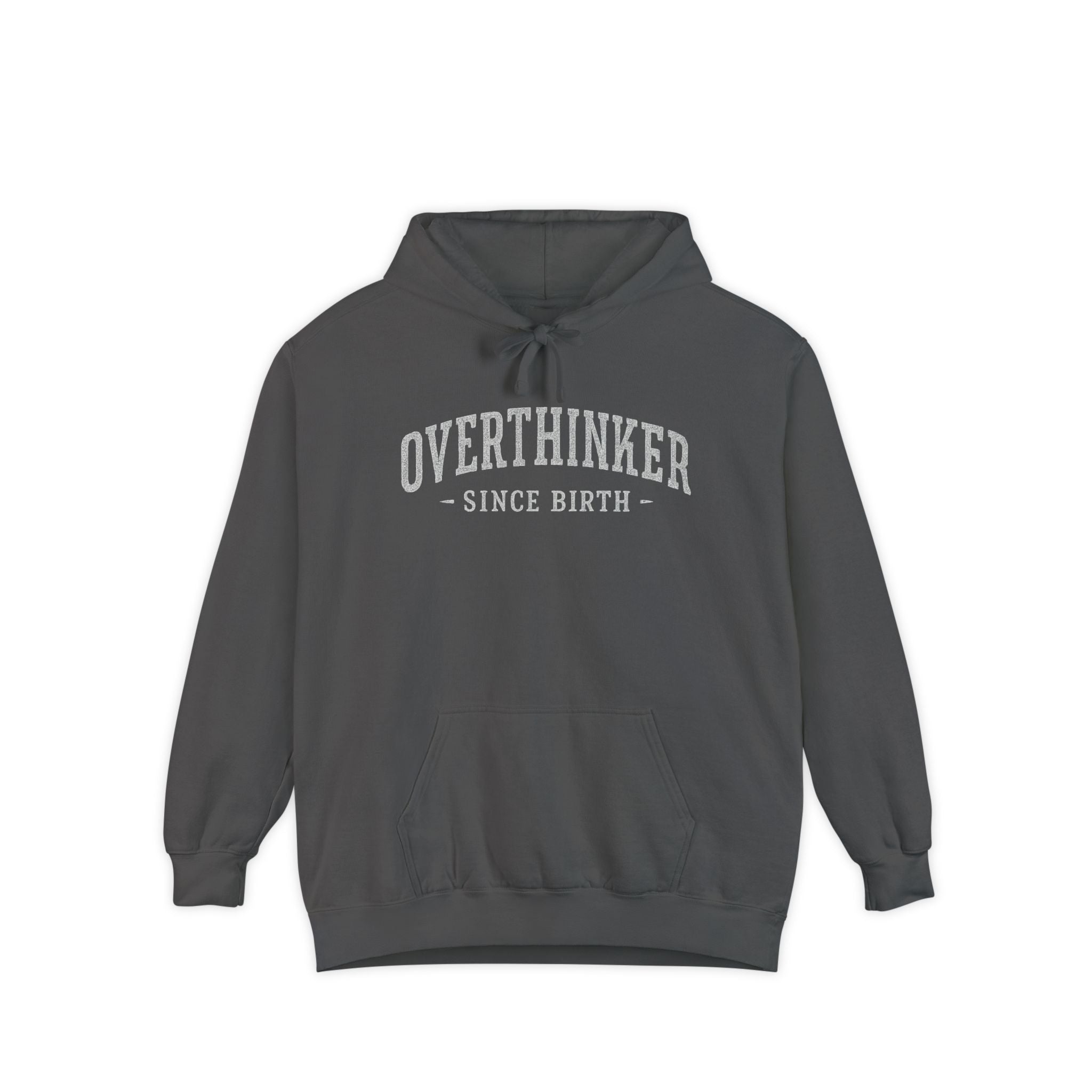 Charcoal gray Comfort Colors graphic hoodie with Overthinker Since Birth text