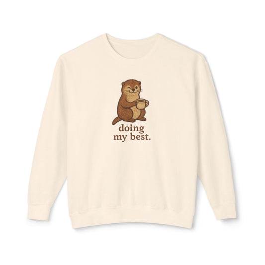 Doing My Best Otter Graphic Sweatshirt Comfort Colors Vintage Wash Crewneck Casual Wear, Best Friend Gift, Fun Everyday Style