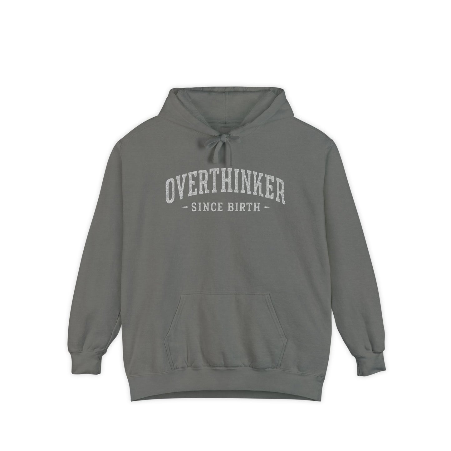 Charcoal gray Comfort Colors graphic hoodie with Overthinker Since Birth text