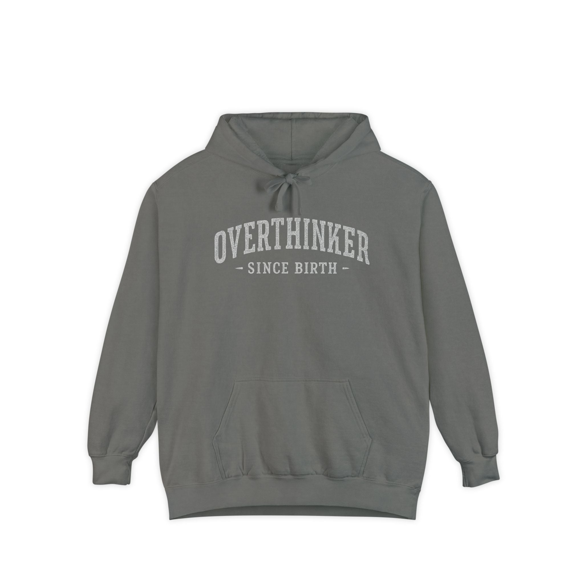 Charcoal gray Comfort Colors graphic hoodie with Overthinker Since Birth text