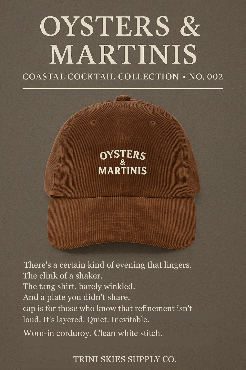 Oysters & Martinis Hat – Embroidered Corduroy Cap | Trini Skies Supply Co. | Coastal Cocktail Collection