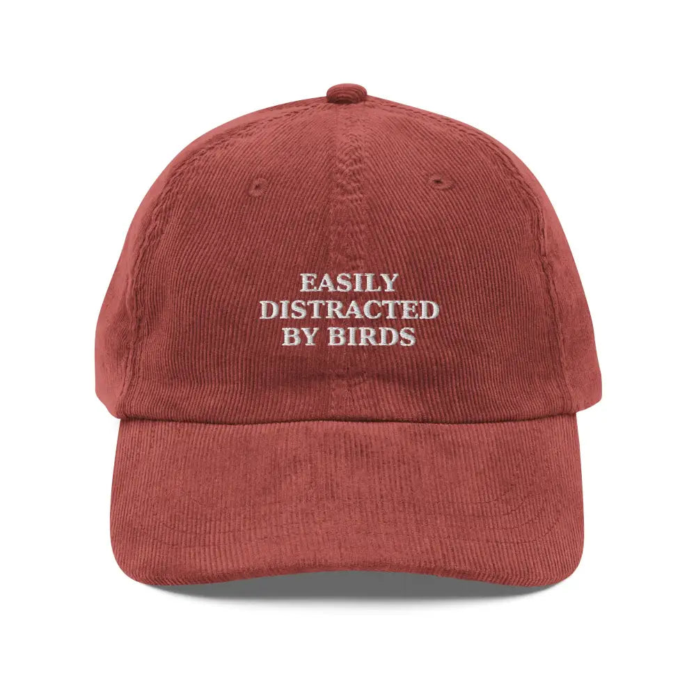 Birds Vintage Corduroy embroidered cap with Easily Distracted by Birds