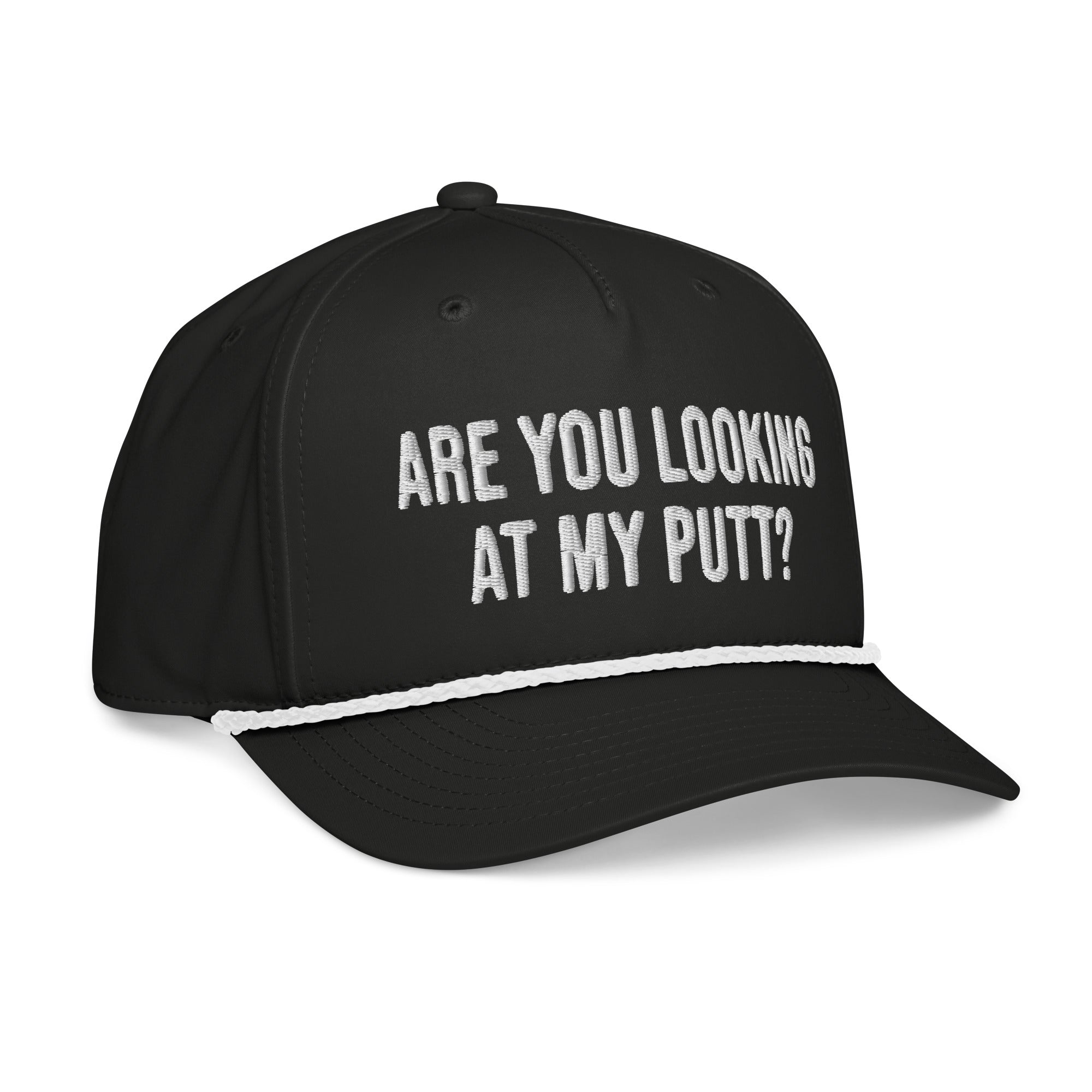 Black golf rope cap embroidered with Are You Looking at My Putt text