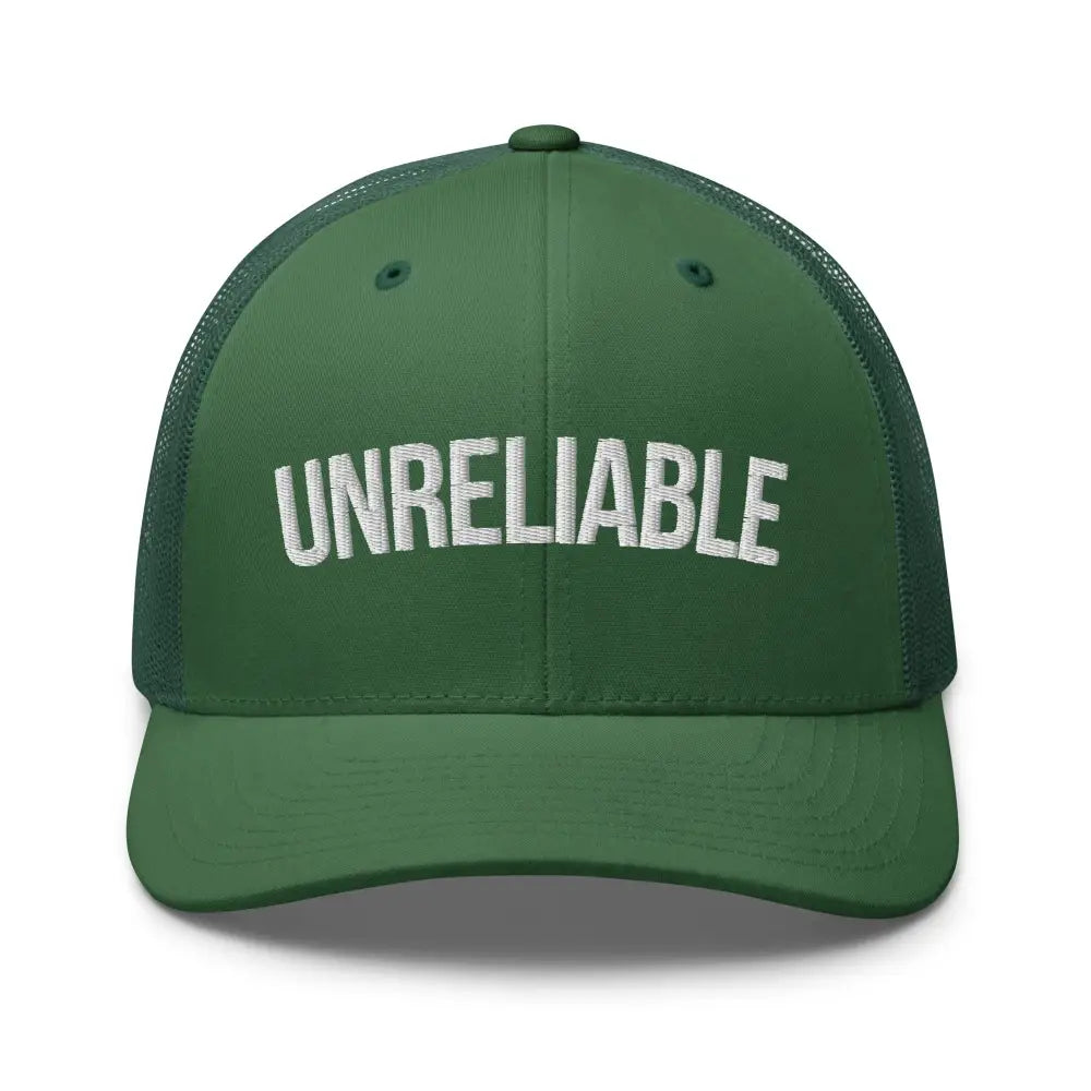 Custom embroidered Unreliable trucker hat with green mesh-back and white text