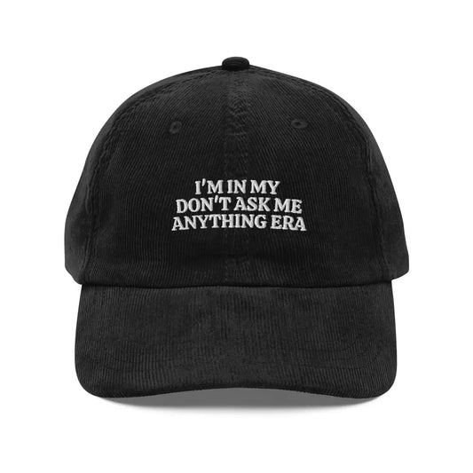Don’t Ask Me Anything Embroidered Vintage Corduroy Cap - Black - Hats black corduroy baseball cap white 1