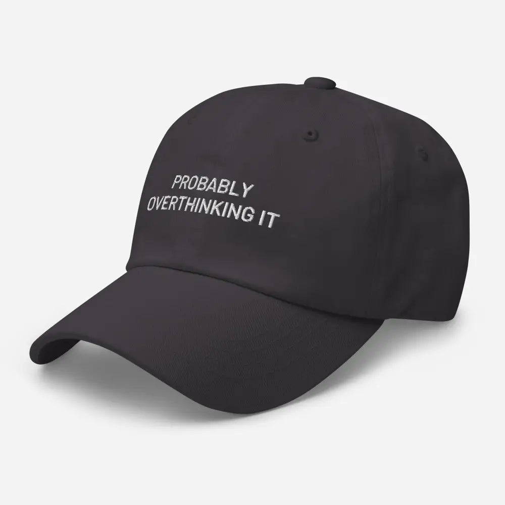 Embroidered dad hat with probably overthinking it text by Trini Skies Graphics