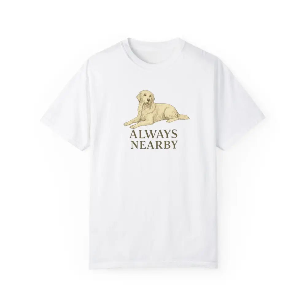 White unisex garment-dyed t-shirt with yellow Labrador graphic and Always Nearby text