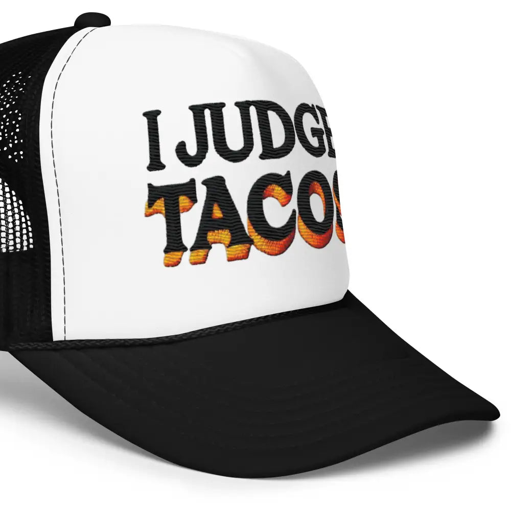 Black and white Judge Tacos embroidered foam trucker hat