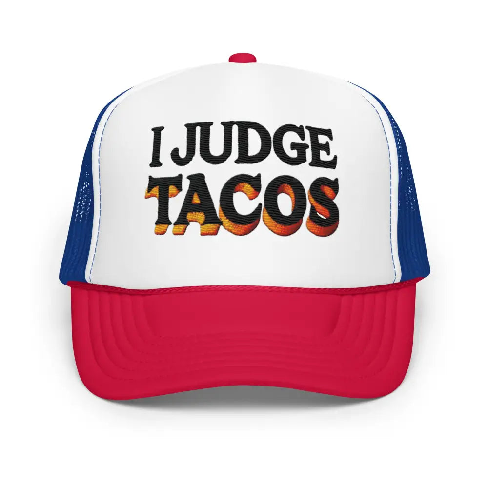 White blue red judge tacos embroidered foam trucker hat