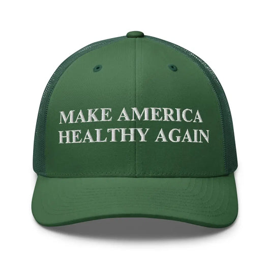 Make America Healthy Again Embroidered Trucker Cap | MAHA Hat MAGA - Evergreen - Hats green trucker hat white