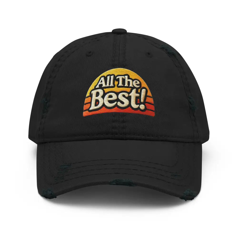 Black distressed dad hat with All The Best embroidery by Trini Skies