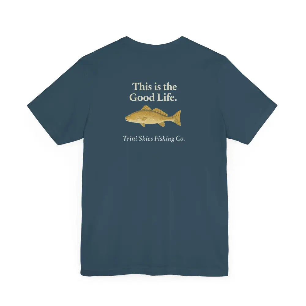 Dark blue This Is The Good Life red drum Trini Skies Fishing tee with golden fish