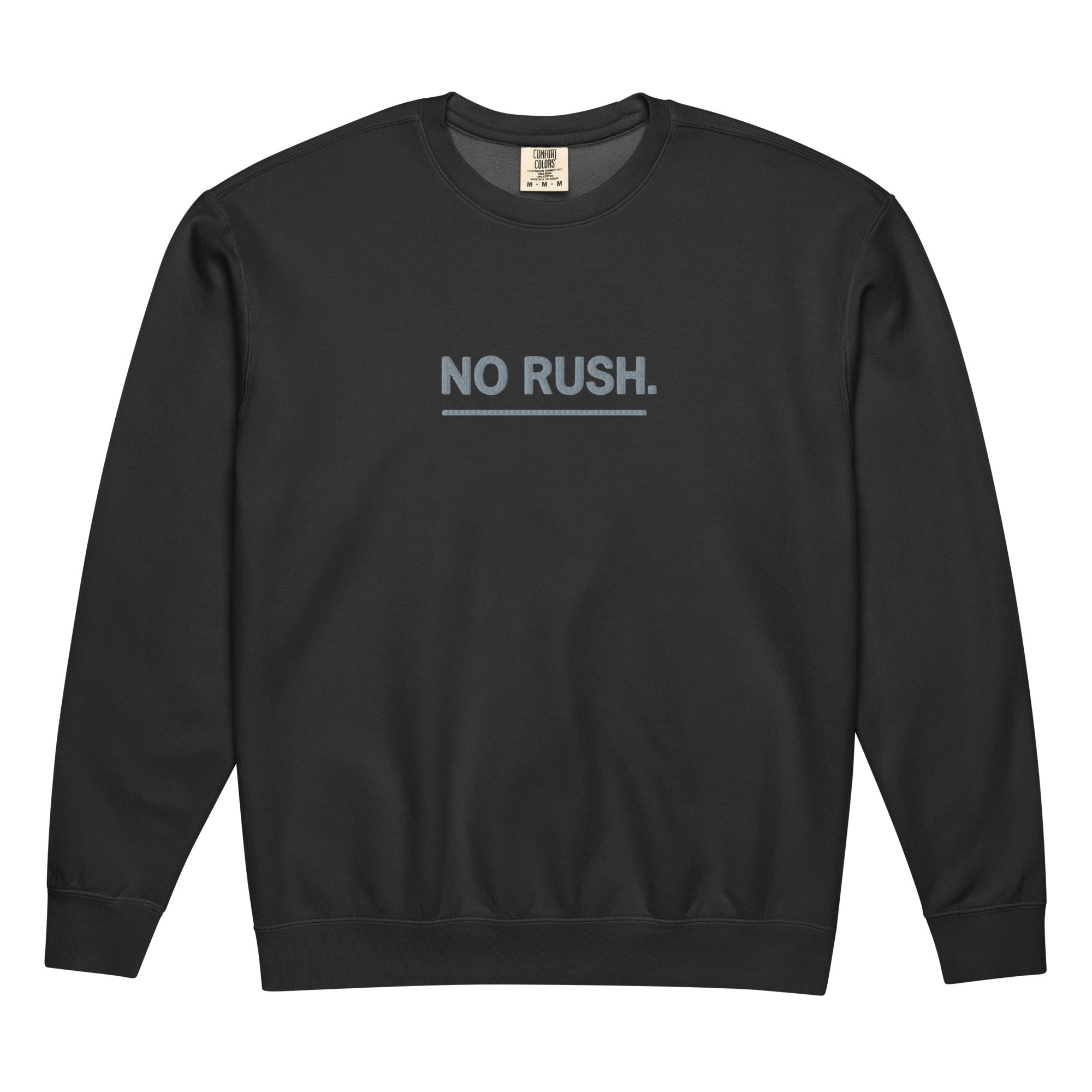 Black No Rush Embroidered Comfort Colors Unisex Sweatshirt
