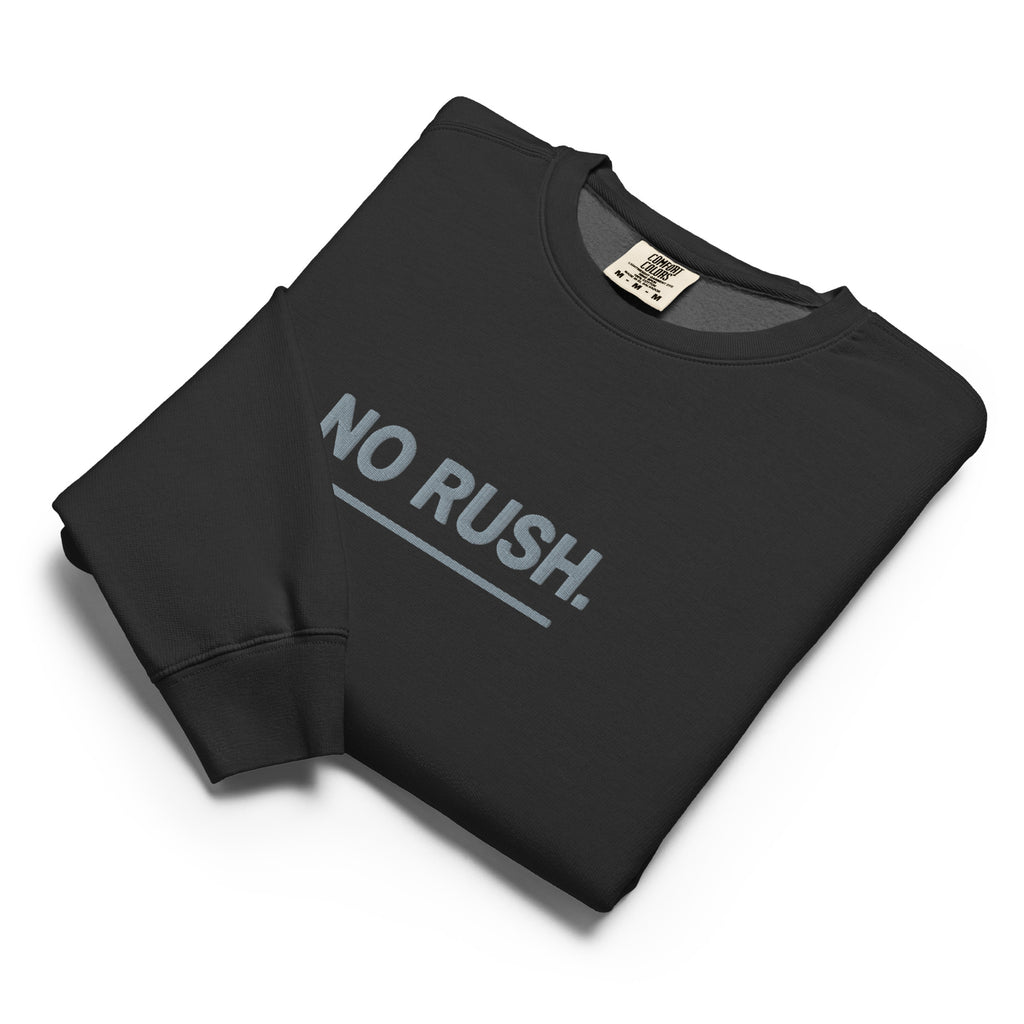 Black No Rush embroidered Comfort Colors unisex crewneck sweatshirt