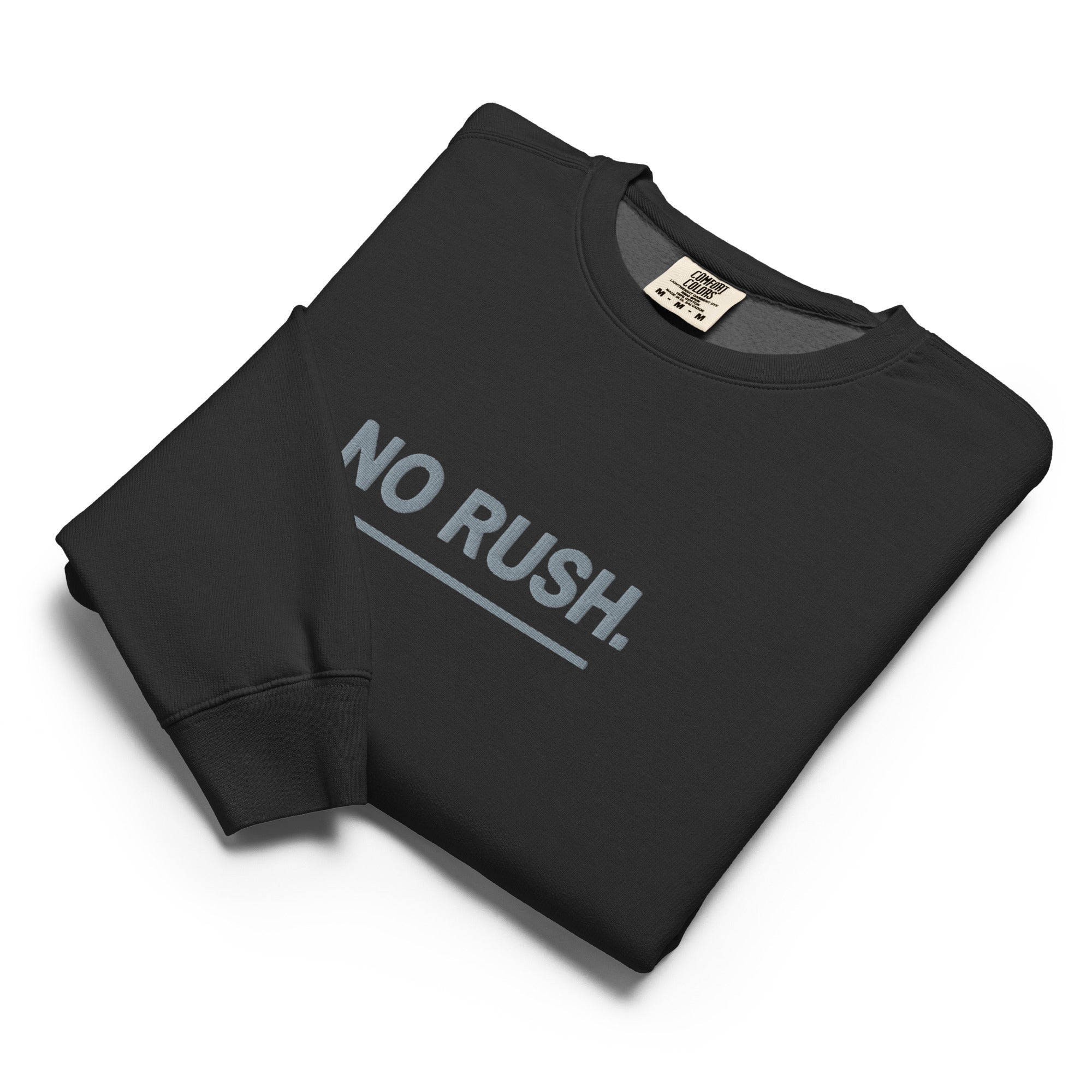 Black No Rush embroidered Comfort Colors unisex crewneck sweatshirt