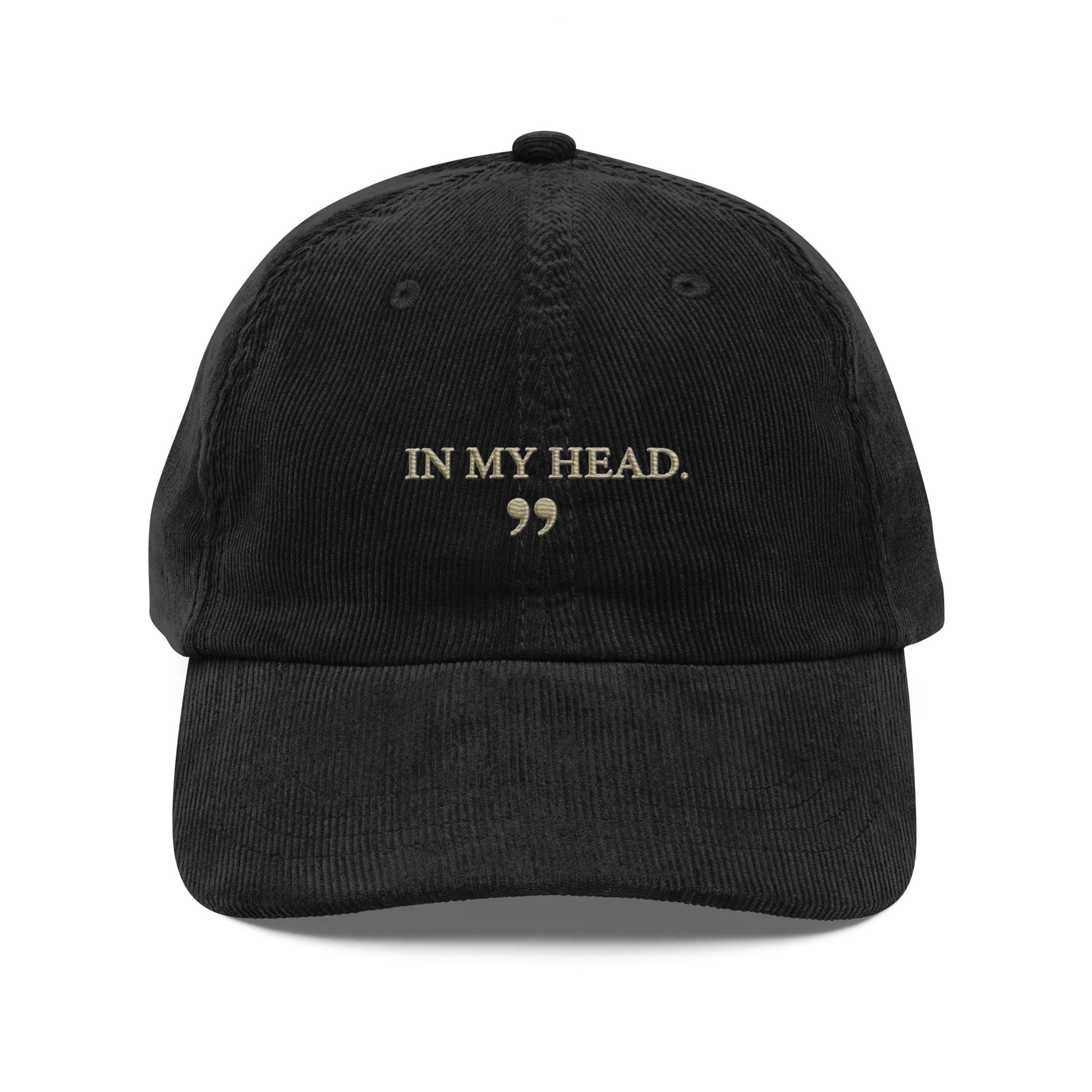 Black IN MY HEAD Corduroy Dad Hat with in my head embroidery